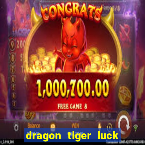 dragon tiger luck demo dinheiro infinito